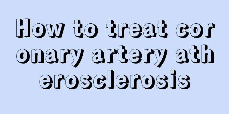 How to treat coronary artery atherosclerosis