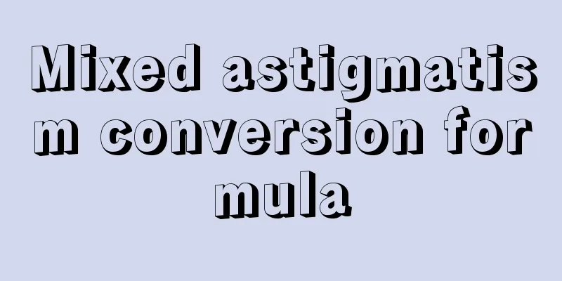 Mixed astigmatism conversion formula