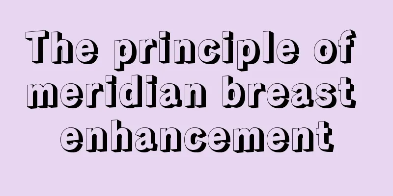The principle of meridian breast enhancement