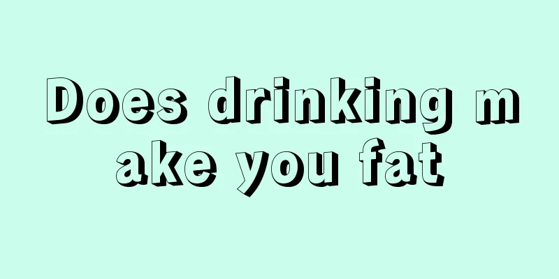 Does drinking make you fat
