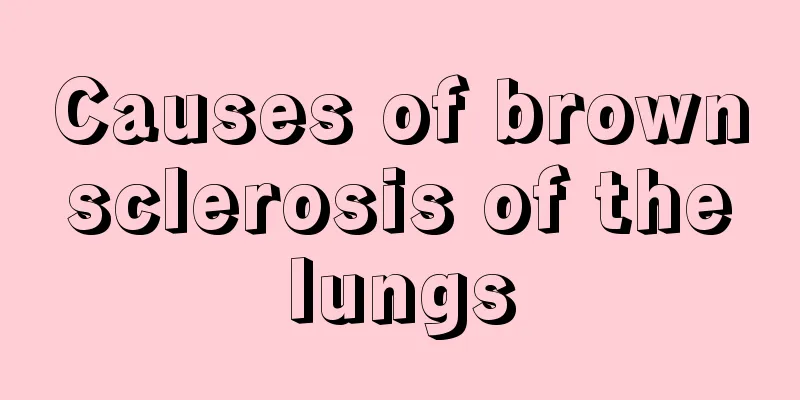 Causes of brown sclerosis of the lungs