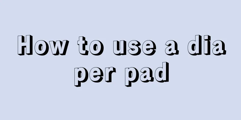 How to use a diaper pad