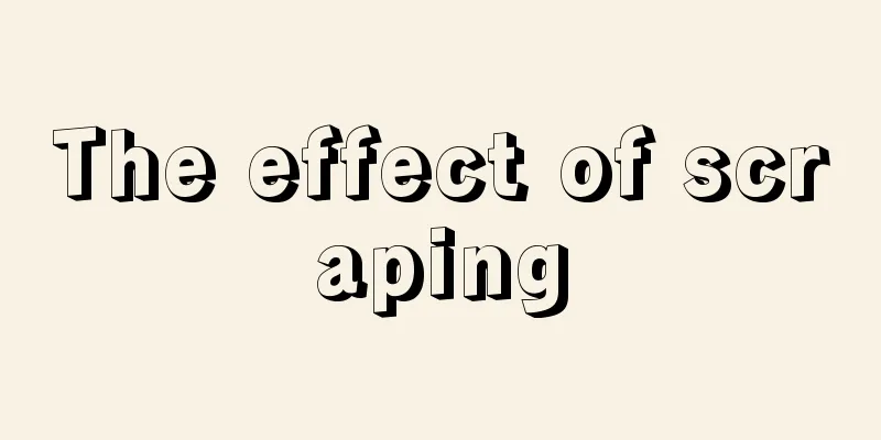 The effect of scraping