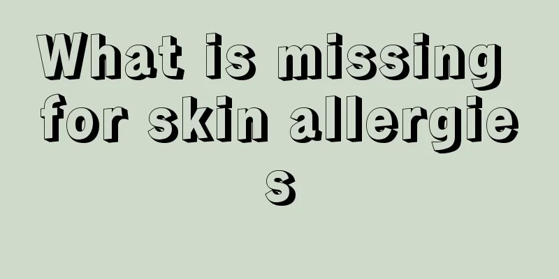 What is missing for skin allergies
