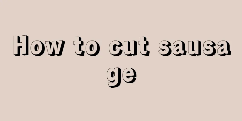 How to cut sausage