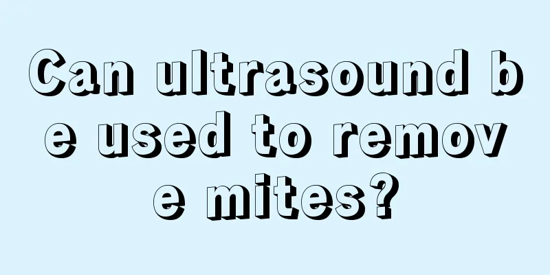 Can ultrasound be used to remove mites?
