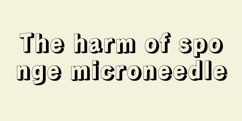 The harm of sponge microneedle
