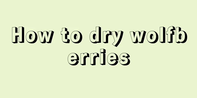 How to dry wolfberries