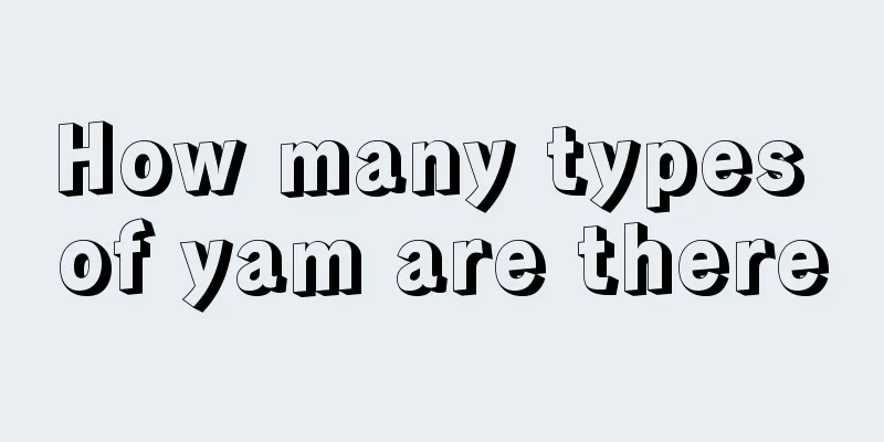 How many types of yam are there