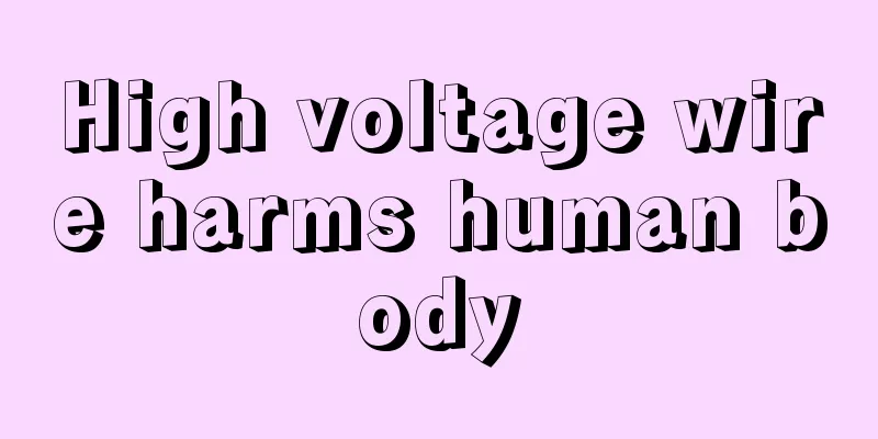 High voltage wire harms human body