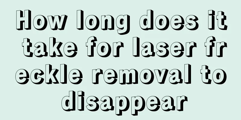 How long does it take for laser freckle removal to disappear