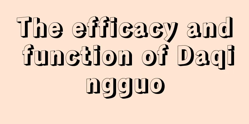 The efficacy and function of Daqingguo