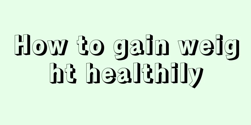 How to gain weight healthily