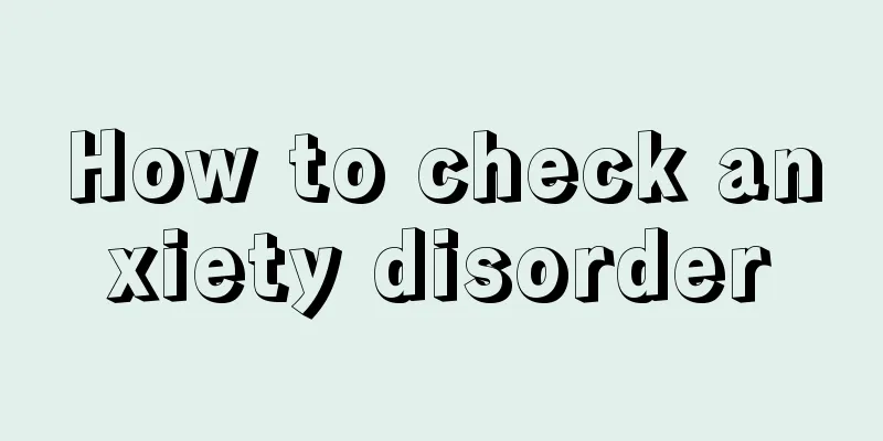 How to check anxiety disorder