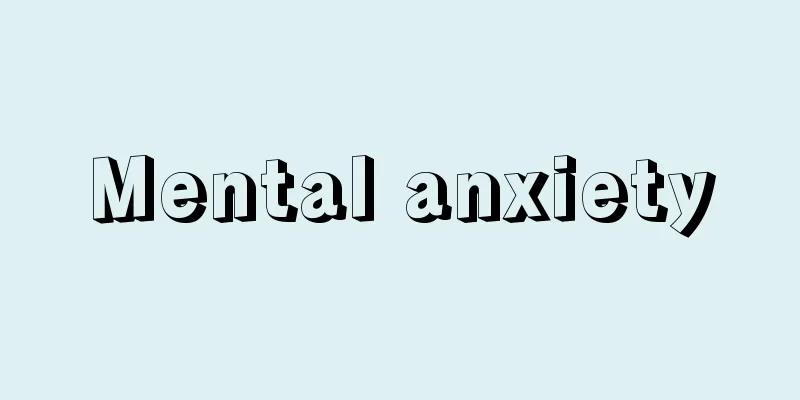 Mental anxiety