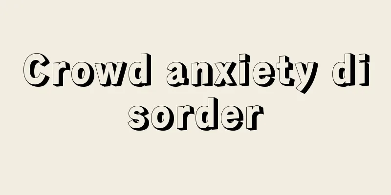 Crowd anxiety disorder