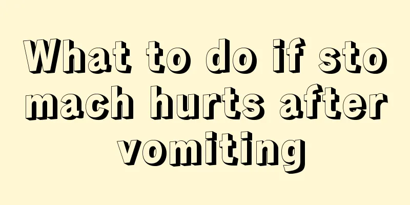 What to do if stomach hurts after vomiting