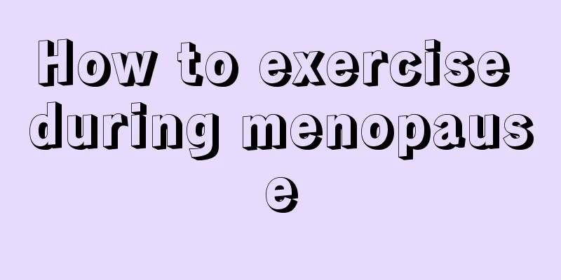 How to exercise during menopause