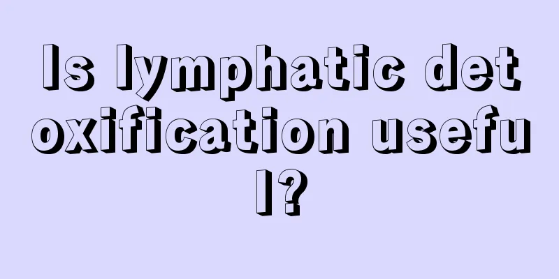 Is lymphatic detoxification useful?