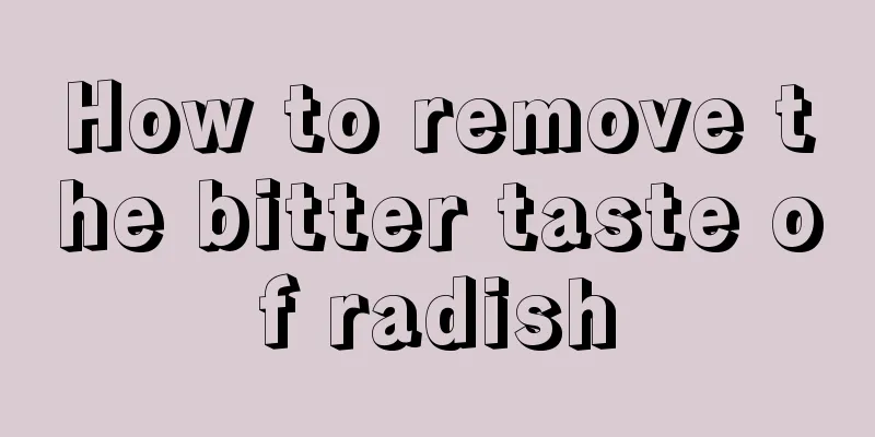 How to remove the bitter taste of radish