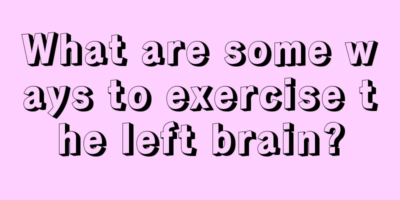 What are some ways to exercise the left brain?