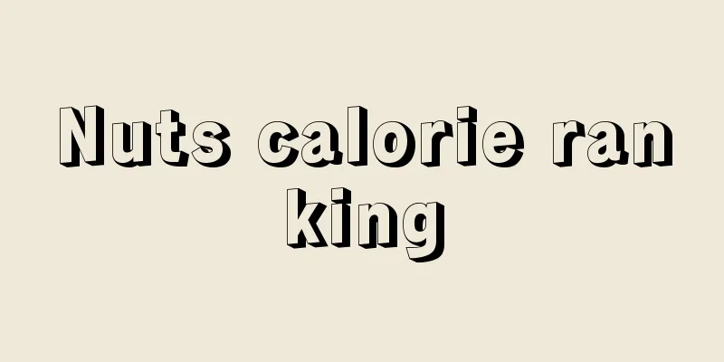 Nuts calorie ranking