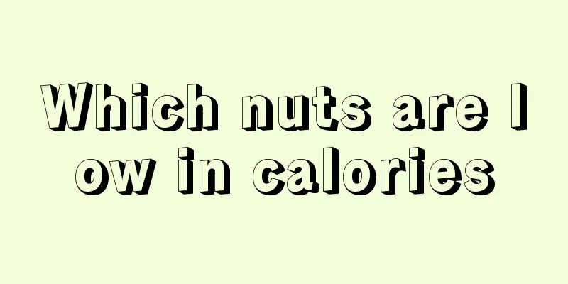 Which nuts are low in calories
