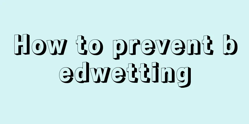 How to prevent bedwetting