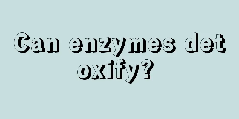 Can enzymes detoxify? 