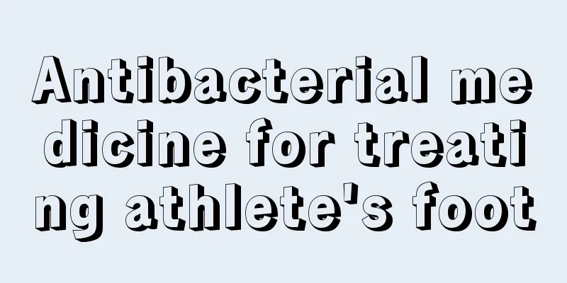 Antibacterial medicine for treating athlete's foot