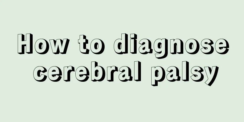 How to diagnose cerebral palsy