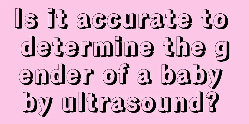 Is it accurate to determine the gender of a baby by ultrasound? 