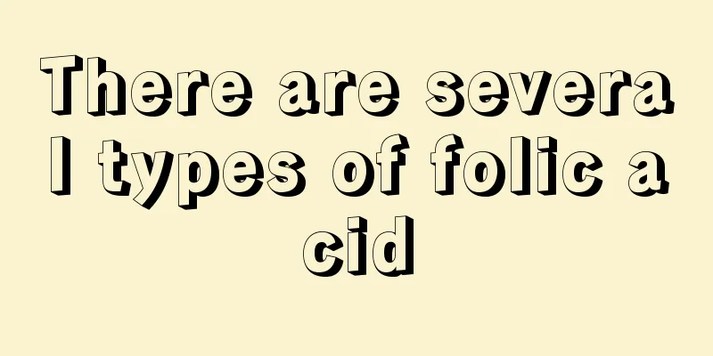 There are several types of folic acid