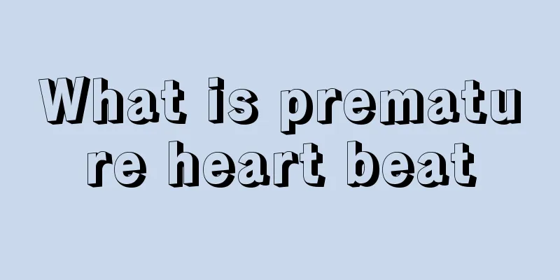What is premature heart beat