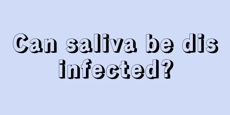 Can saliva be disinfected?