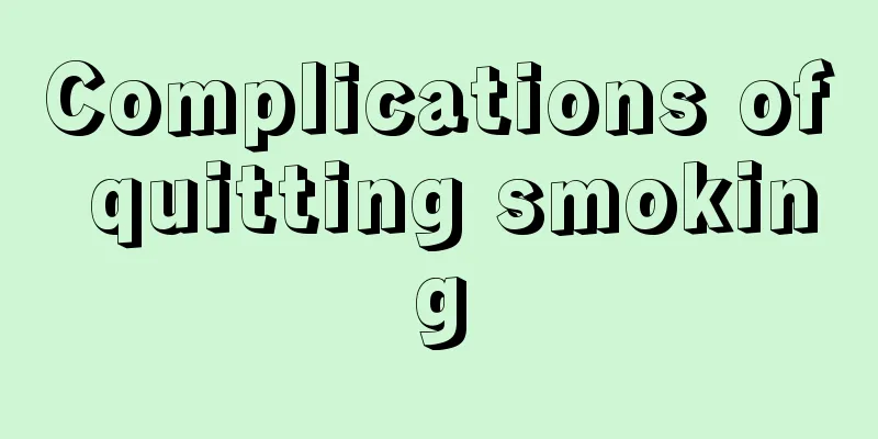 Complications of quitting smoking