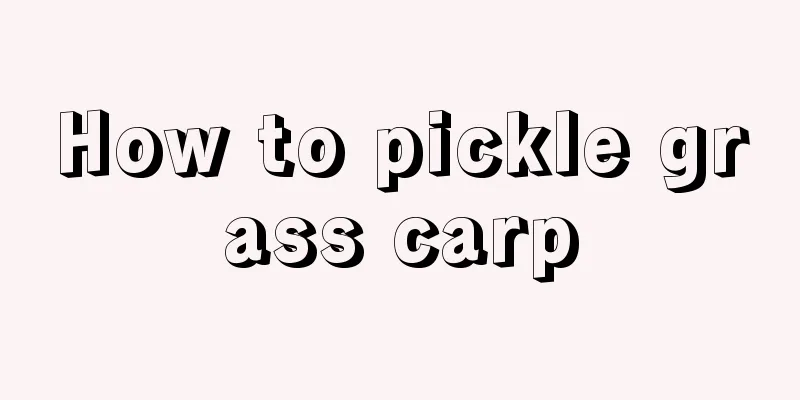 How to pickle grass carp