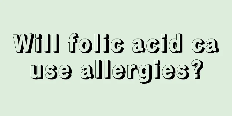 Will folic acid cause allergies?
