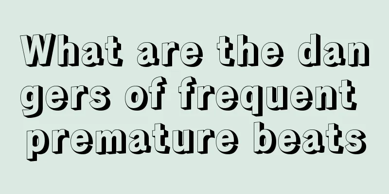 What are the dangers of frequent premature beats