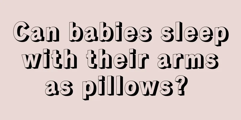Can babies sleep with their arms as pillows? 