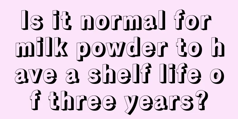 Is it normal for milk powder to have a shelf life of three years?