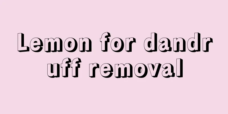 Lemon for dandruff removal