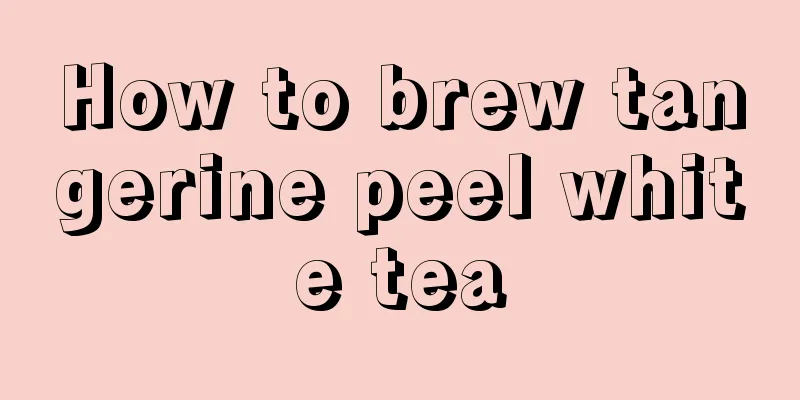 How to brew tangerine peel white tea