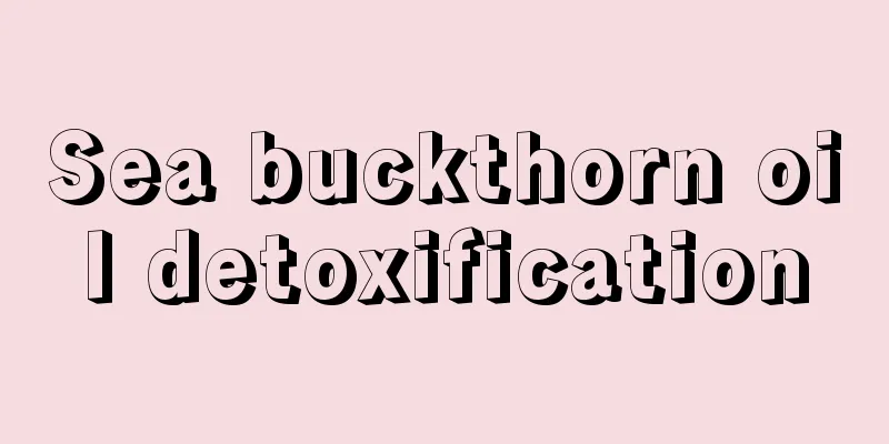 Sea buckthorn oil detoxification