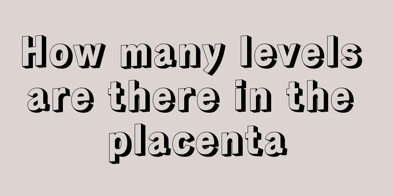 How many levels are there in the placenta
