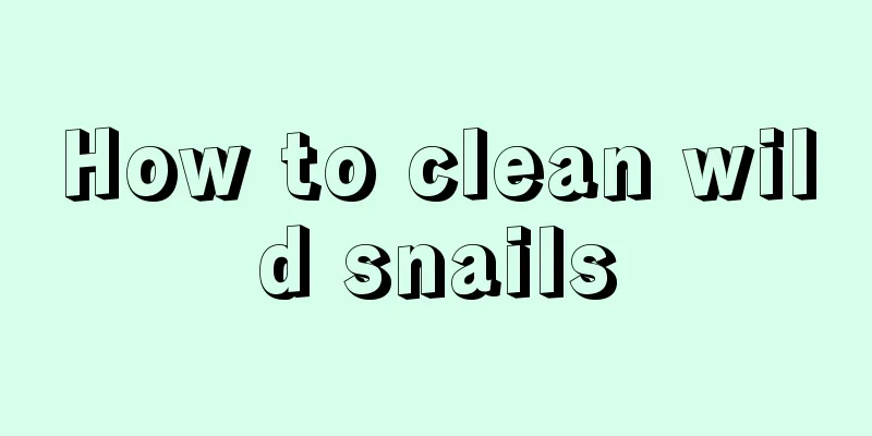 How to clean wild snails