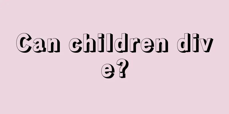 Can children dive?