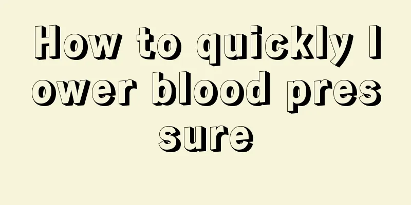How to quickly lower blood pressure