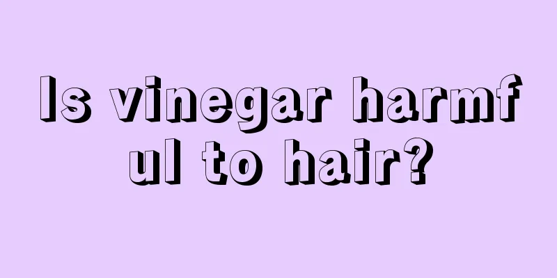 Is vinegar harmful to hair?