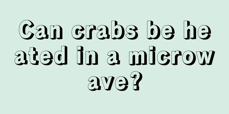 Can crabs be heated in a microwave?